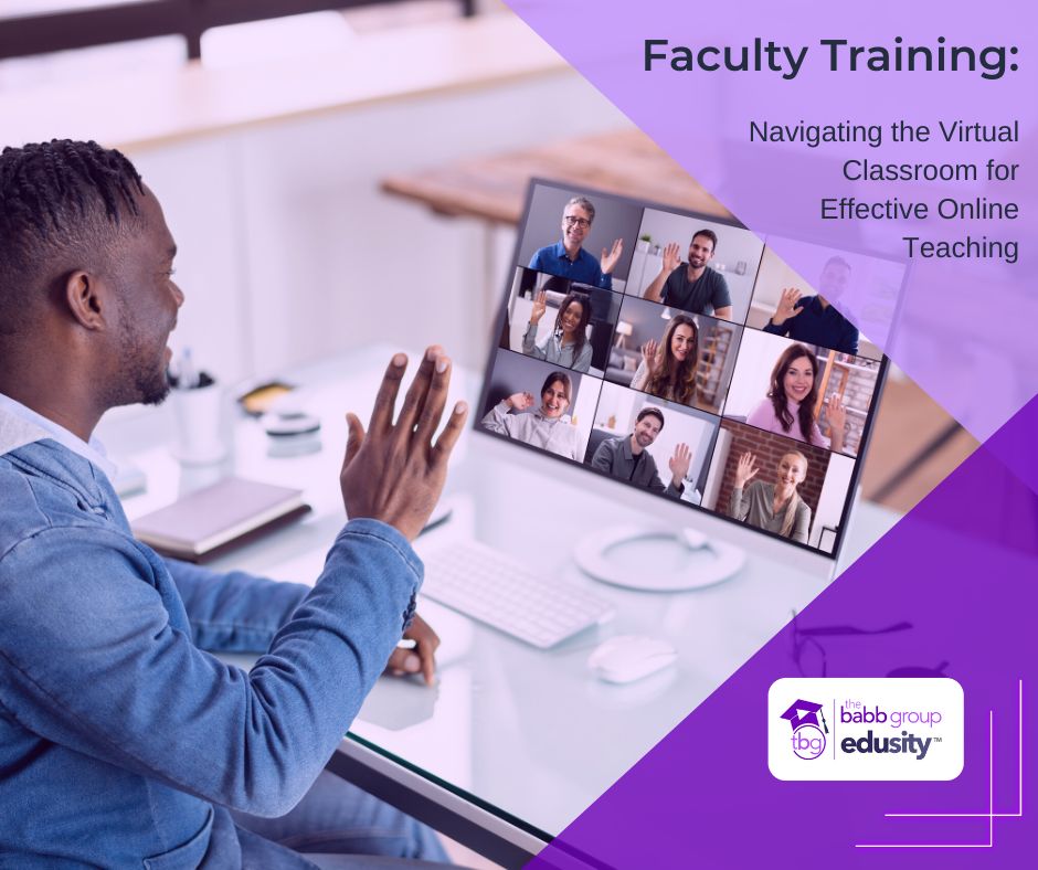 An image of a male waving at a laptop with people in a virtual meeting. The text says Faculty training: Navigating the Virtual Classroom for Effective Online Teaching